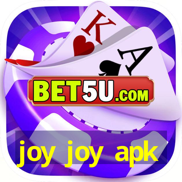 joy joy apk